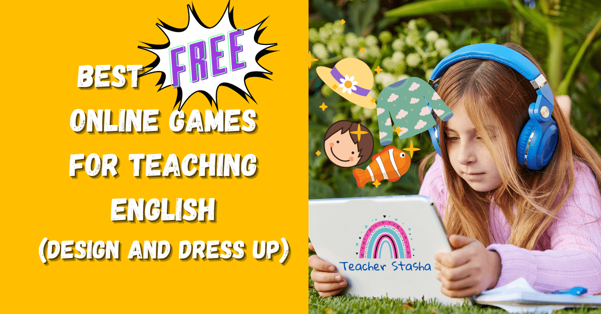 Best Free Online Games for Teaching English (Design and Dress Up)
